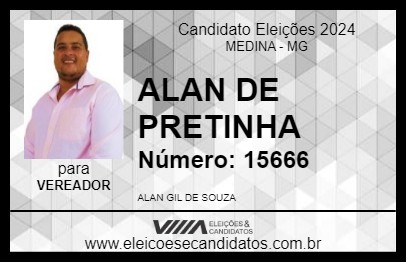 Candidato ALAN DE PRETINHA 2024 - MEDINA - Eleições