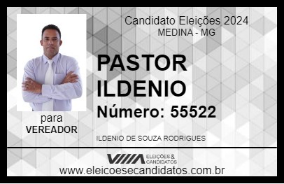 Candidato PASTOR ILDENIO 2024 - MEDINA - Eleições