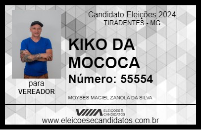 Candidato KIKO DA MOCOCA 2024 - TIRADENTES - Eleições