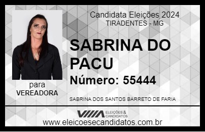 Candidato SABRINA DO PACU 2024 - TIRADENTES - Eleições