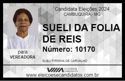 Candidato SUELI DA FOLIA DE REIS 2024 - CAMBUQUIRA - Eleições