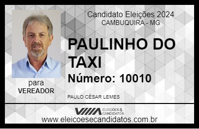 Candidato PAULINHO DO TAXI 2024 - CAMBUQUIRA - Eleições