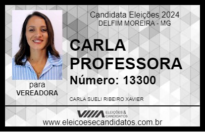 Candidato CARLA PROFESSORA 2024 - DELFIM MOREIRA - Eleições