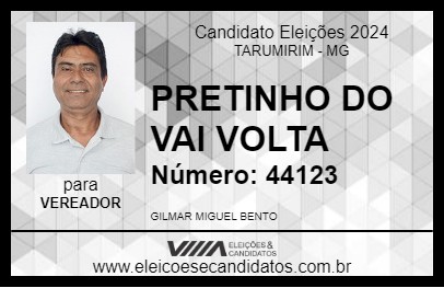 Candidato PRETINHO DO VAI VOLTA 2024 - TARUMIRIM - Eleições