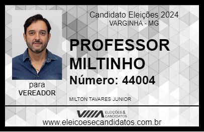 Candidato PROFESSOR MILTINHO 2024 - VARGINHA - Eleições