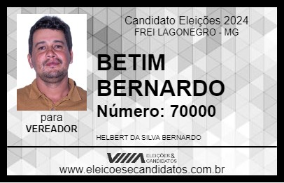 Candidato BETIM BERNARDO 2024 - FREI LAGONEGRO - Eleições