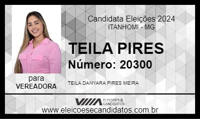 Candidato TEILA PIRES 2024 - ITANHOMI - Eleições