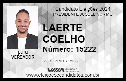 Candidato LAERTE COELHO 2024 - PRESIDENTE JUSCELINO - Eleições