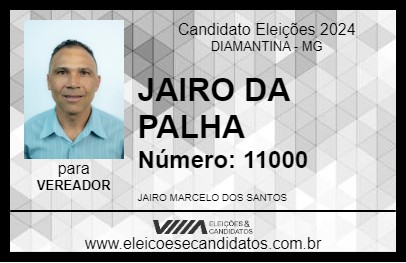 Candidato JAIRO DA PALHA 2024 - DIAMANTINA - Eleições