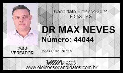 Candidato DR MAX NEVES 2024 - BICAS - Eleições