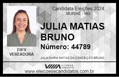 Candidato JULIA MATIAS BRUNO 2024 - MURIAÉ - Eleições