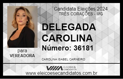 Candidato DELEGADA CAROLINA 2024 - TRÊS CORAÇÕES - Eleições