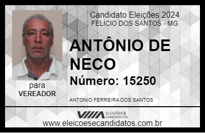 Candidato ANTÔNIO DE NECO 2024 - FELÍCIO DOS SANTOS - Eleições