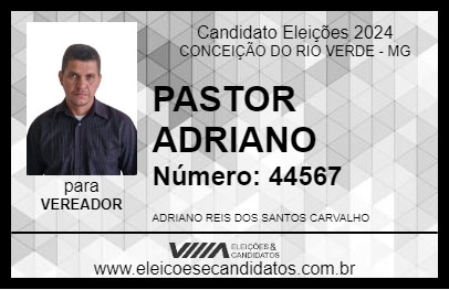 Candidato PASTOR ADRIANO 2024 - CONCEIÇÃO DO RIO VERDE - Eleições