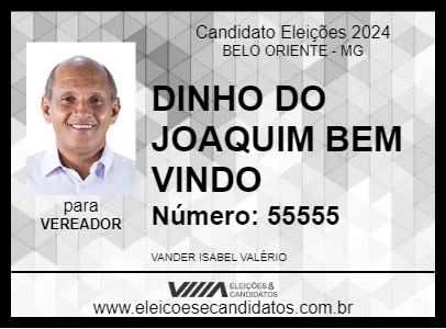 Candidato DINHO DO JOAQUIM BEM VINDO 2024 - BELO ORIENTE - Eleições