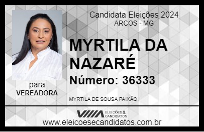 Candidato MYRTILA DA NAZARÉ 2024 - ARCOS - Eleições