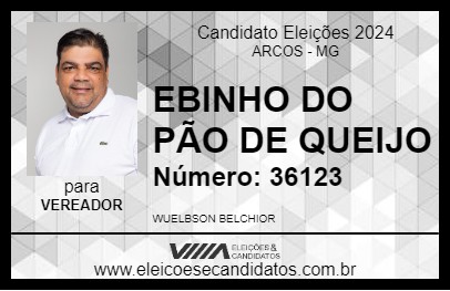 Candidato EBINHO DO PÃO DE QUEIJO 2024 - ARCOS - Eleições