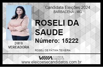 Candidato ROSELI DA SAUDE 2024 - BARBACENA - Eleições