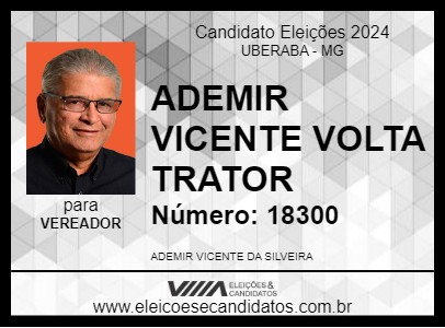 Candidato ADEMIR VICENTE VOLTA TRATOR 2024 - UBERABA - Eleições