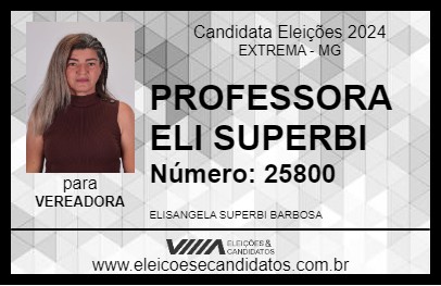 Candidato PROFESSORA ELI SUPERBI 2024 - EXTREMA - Eleições