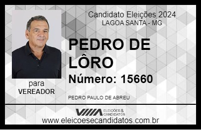 Candidato PEDRO DE LÔRO 2024 - LAGOA SANTA - Eleições