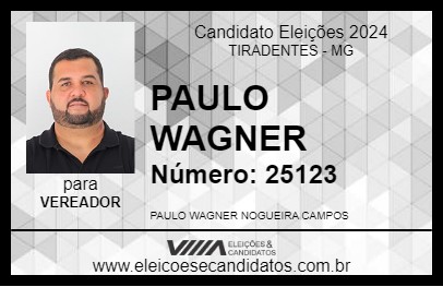 Candidato PAULO WAGNER 2024 - TIRADENTES - Eleições