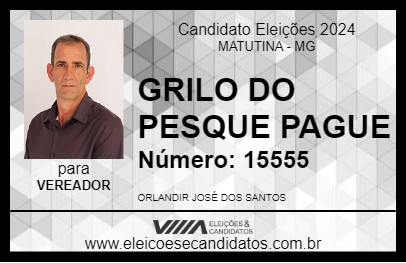 Candidato GRILO DO PESQUE PAGUE 2024 - MATUTINA - Eleições