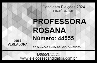 Candidato PROFESSORA ROSANA 2024 - PIRAÚBA - Eleições