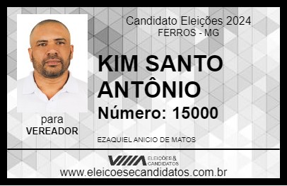 Candidato KIM SANTO ANTÔNIO 2024 - FERROS - Eleições