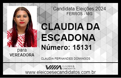 Candidato CLAUDIA DA ESCADONA 2024 - FERROS - Eleições