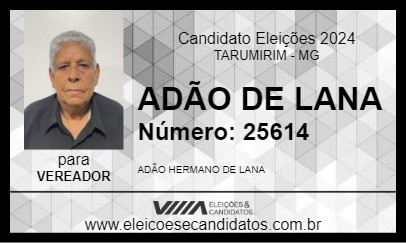 Candidato ADÃO DE LANA 2024 - TARUMIRIM - Eleições