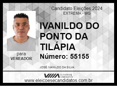 Candidato IVANILDO DO PONTO DA TILÁPIA 2024 - EXTREMA - Eleições