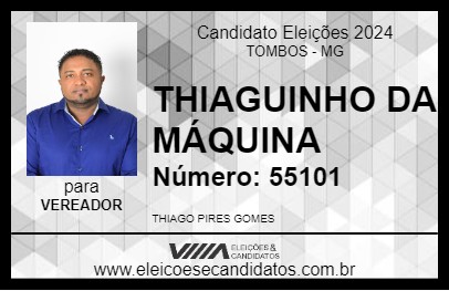 Candidato THIAGUINHO DA MÁQUINA 2024 - TOMBOS - Eleições