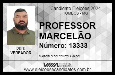 Candidato PROFESSOR MARCELÃO 2024 - TOMBOS - Eleições