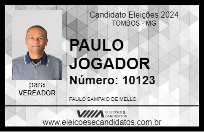 Candidato PAULO JOGADOR 2024 - TOMBOS - Eleições