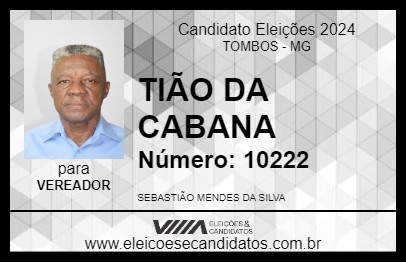 Candidato TIÃO DA CABANA 2024 - TOMBOS - Eleições