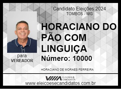 Candidato HORACIANO DO PÃO COM LINGUIÇA 2024 - TOMBOS - Eleições