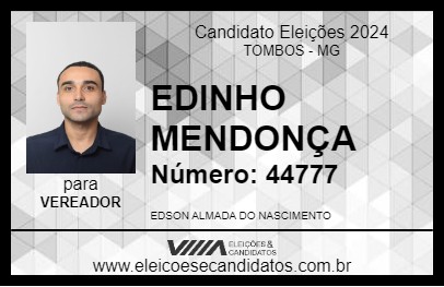 Candidato EDINHO MENDONÇA 2024 - TOMBOS - Eleições