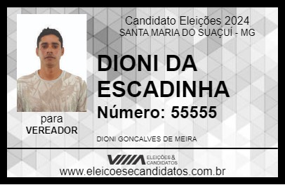 Candidato DIONI DA ESCADINHA 2024 - SANTA MARIA DO SUAÇUÍ - Eleições