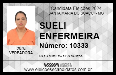 Candidato SUELI ENFERMEIRA 2024 - SANTA MARIA DO SUAÇUÍ - Eleições