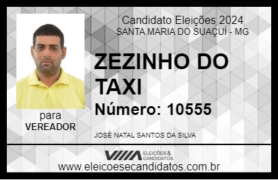 Candidato ZEZINHO DO TAXI 2024 - SANTA MARIA DO SUAÇUÍ - Eleições