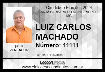 Candidato LUIZ CARLOS MACHADO 2024 - SANTA BÁRBARA DO MONTE VERDE - Eleições