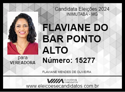 Candidato FLAVIANE DO BAR PONTO ALTO 2024 - INIMUTABA - Eleições