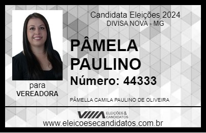 Candidato PAMELLA PAULINO 2024 - DIVISA NOVA - Eleições