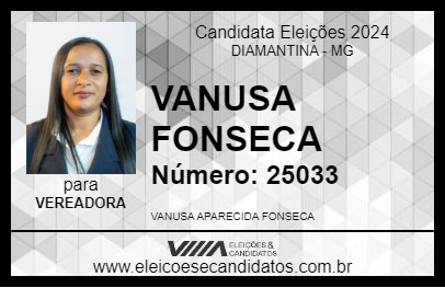 Candidato VANUSA FONSECA 2024 - DIAMANTINA - Eleições