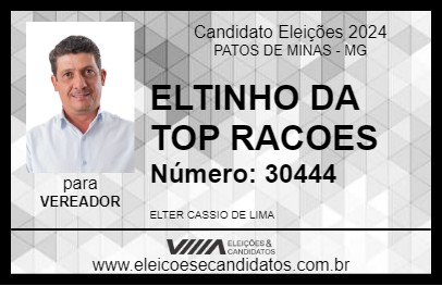 Candidato ELTINHO DA TOP RACOES 2024 - PATOS DE MINAS - Eleições