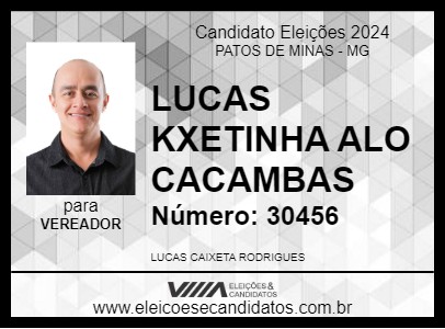 Candidato LUCAS KXETINHA ALO CACAMBAS 2024 - PATOS DE MINAS - Eleições