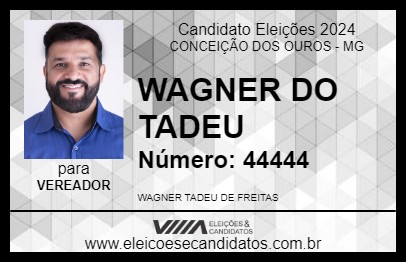 Candidato WAGNER DO TADEU 2024 - CONCEIÇÃO DOS OUROS - Eleições