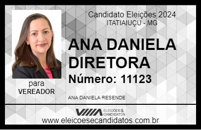 Candidato ANA DANIELA DIRETORA 2024 - ITATIAIUÇU - Eleições