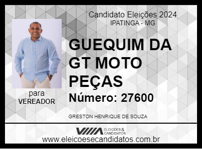 Candidato GUEQUIM DA GT MOTO PEÇAS 2024 - IPATINGA - Eleições